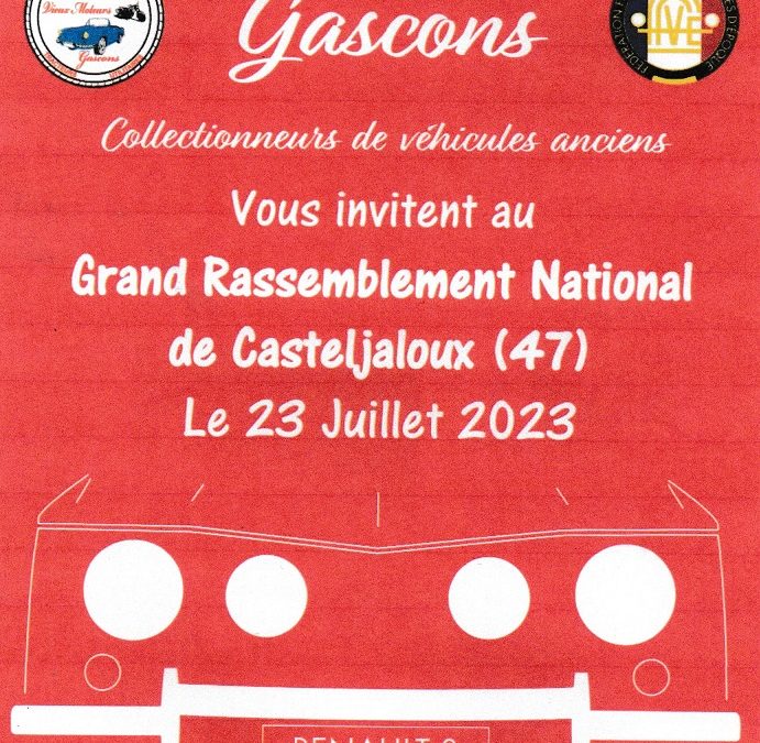 Grand Rassemblement National de Casteljaloux (47) Le 23 Juillet 2023